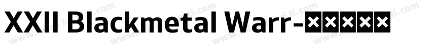 XXII Blackmetal Warr字体转换